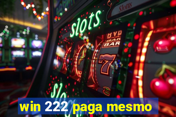 win 222 paga mesmo